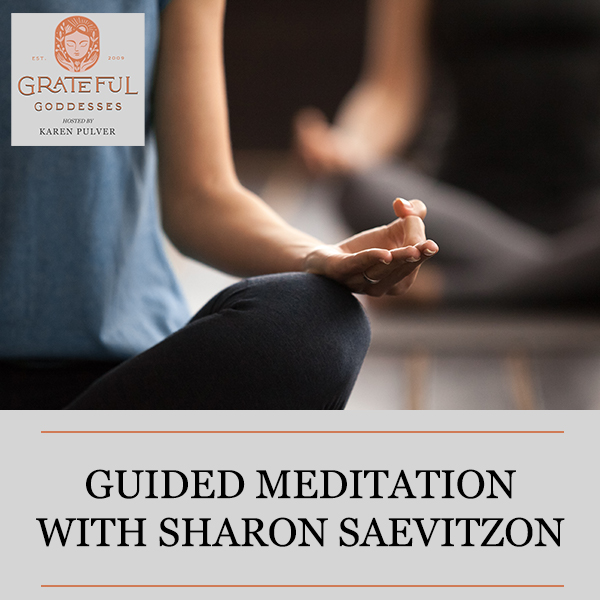 Guided Meditation With Sharon Saevitzon
