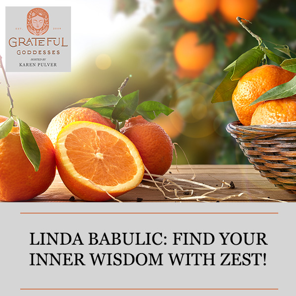 Linda Babulic: Find Your Inner Wisdom With ZEST!